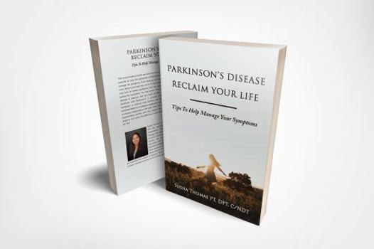 Paperback Parkinson's Disease Reclaim your Life- Tips to help manage your Symptoms Book