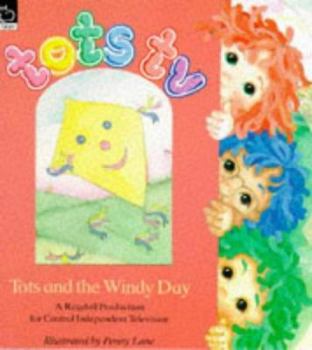 Paperback Tots and the Windy Day ("Tots TV") Book