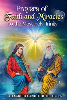 Paperback Prayers of Faith and Miracles to the Most Holy Trinity Book