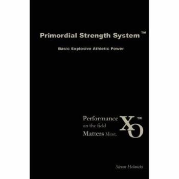 Paperback Primordial Strength System: Basic Explosive Athletic Power Book
