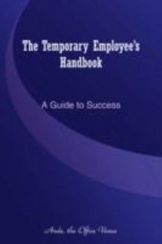 Paperback The Temporary Employee's Handbook: A Guide to Success Book