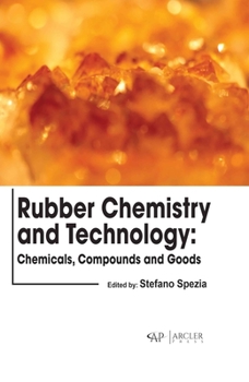 Hardcover Rubber Chemistry and Technology: Chemicals, Compounds and Goods Book
