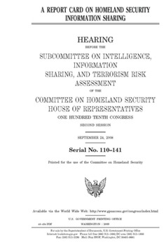 A REPORT CARD ON HOMELAND SECURITY INFORMATION SHARING