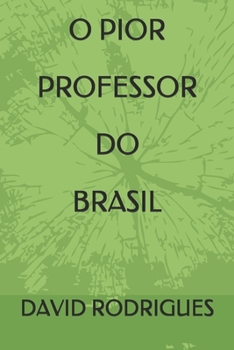 Paperback O Pior Professor Do Brasil [Portuguese] Book