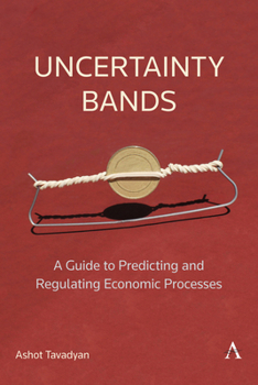 Paperback Uncertainty Bands: A Guide to Predicting and Regulating Economic Processes Book