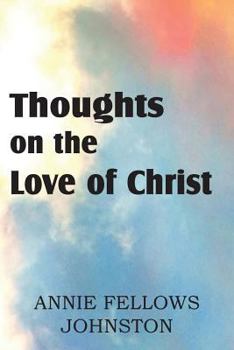 Paperback Thoughts on the Love of Christ Book