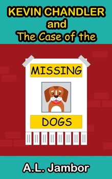 Paperback Kevin Chandler and The Case of the Missing Dogs Book