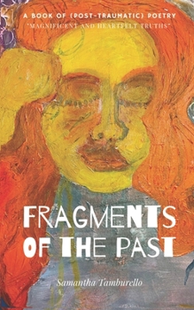 Paperback Fragments of the Past: Post-Traumatic Poetry Book