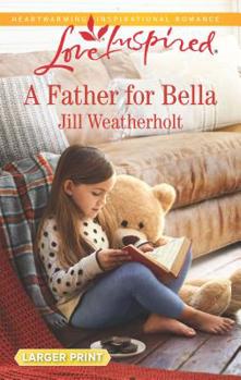 Mass Market Paperback A Father for Bella [Large Print] Book