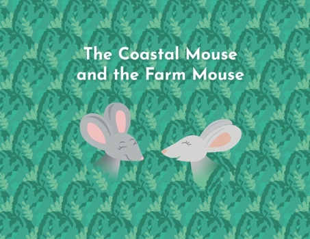 Paperback The Coastal Mouse and the Farm Mouse Book