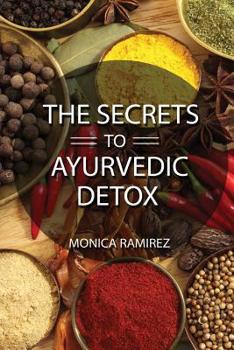 Paperback The Secrets to Ayurvedic Detox Book