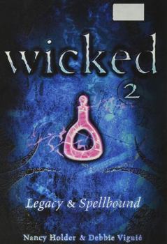 Paperback Wicked 2 Legacy and Spellbound Book