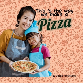 Paperback This is the Way We Make a Pizza Book