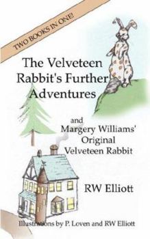 Paperback The Velveteen Rabbit's Further Adventures Book