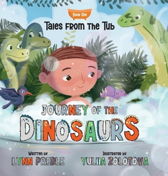 Tales from the Tub: Journey of the Dinosaurs