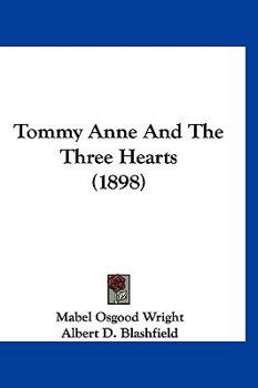 Tommy Anne and the Three Hearts - Book #1 of the Tommy Anne and the Three Hearts