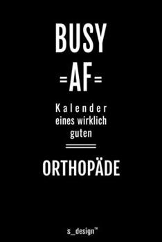 Kalender 2020 f�r Orthop�den / Orthop�de / Orthop�din: Wochenplaner / Tagebuch / Journal f�r das ganze Jahr: Platz f�r Notizen, Planung / Planungen / Planer, Erinnerungen und Spr�che