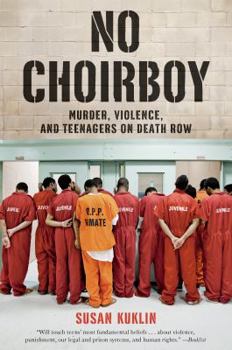 Paperback No Choirboy: Murder, Violence, and Teenagers on Death Row Book