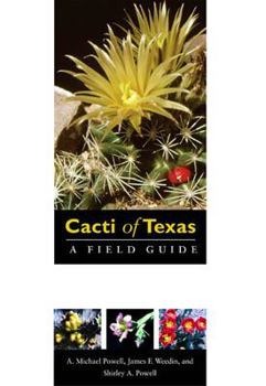 Paperback Cacti of Texas: A Field Guide, with Emphasis on the Trans-Pecos Species Book