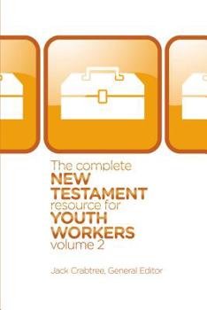 Paperback The Complete New Testament Resource for Youth Workers, Volume 2: 2 Book