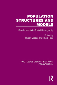 Hardcover Population Structures and Models: Developments in Spatial Demography Book