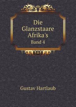 Paperback Die Glanzstaare Afrika's Band 4 [German] Book