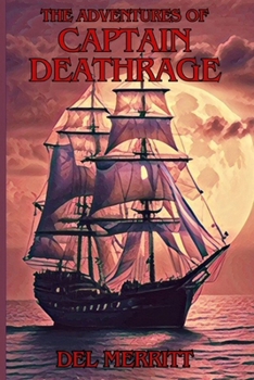 Paperback The Adventures of Captain Deathrage Book