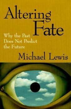 Hardcover Altering Fate: Why the Past Does Not Predict the Future Book