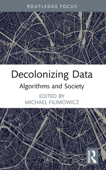 Paperback Decolonizing Data: Algorithms and Society Book