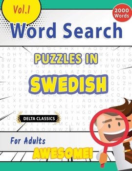 Word Search Puzzles in Swedish for Adults - Awesome! Vol.1 - Delta Classics