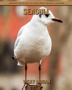 Paperback Seagull: Amazing Facts and Pictures about Seagull for Kids Book