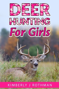 Paperback Deer Hunting for Girls Book