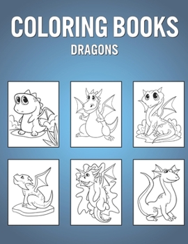 Paperback Coloring Books Dragons: Original Colouring Pages For Children - Great For Learning To Draw & Color Book