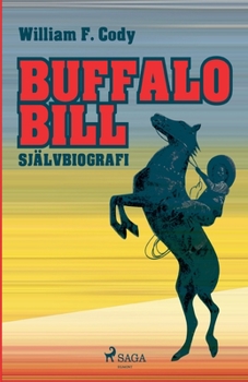 Paperback Buffalo Bill: Självbiografi [Swedish] Book