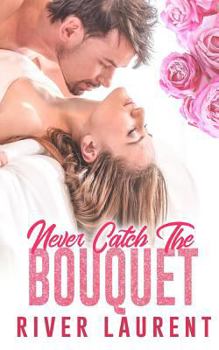 Paperback Never Catch the Bouquet Book