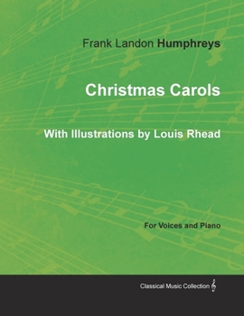 Paperback Christmas Carols for Voices and Piano - With Illustrations by Louis Rhead Book