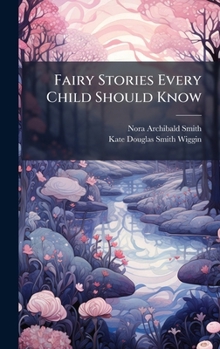 Hardcover Fairy Stories Every Child Should Know Book