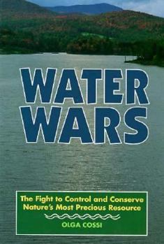 Hardcover Water Wars: The Fight to Control and Conserve Nature's Most Precious Resource Book