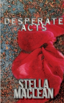Desperate Acts - Book #2 of the Back From the Edge