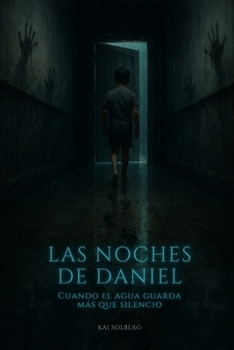Paperback Las noches de Daniel: Cuando el agua guarda más que silencio [Spanish] Book