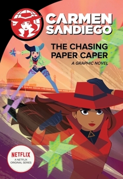 The Chasing Paper Caper - Book #3 of the Carmen Sandiego Graphic Novels