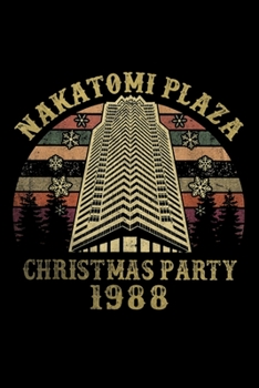 Die Hard Nakatomi-Plaza Christmas Party 1988: Blank Lined Notebook Journal for Work, School, Office | 6x9 110 page