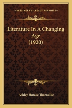 Paperback Literature In A Changing Age (1920) Book