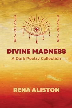 Divine Madness: A Dark Poetry Collection
