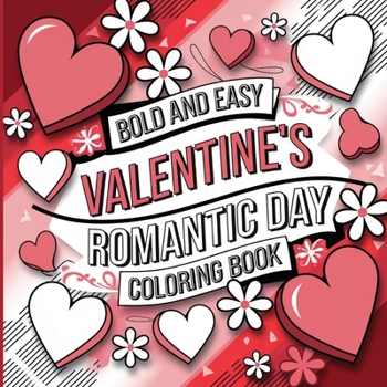 Valentine's Romantic Day Coloring Book: Kids Coloring Books