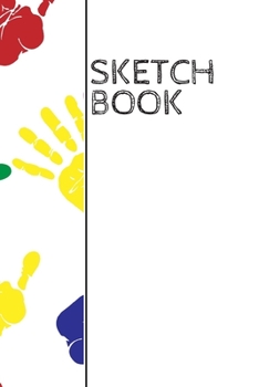 Sketch Book: Colorful hand prints wrap around design sketchbook: 90 blank pages
