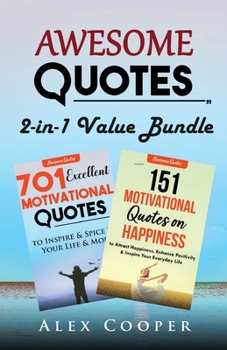 Paperback Awesome Quotes: 701 Excellent Motivational Quotes + 151 Motivational Quotes on Happiness Book