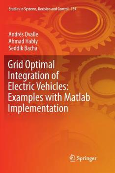 Paperback Grid Optimal Integration of Electric Vehicles: Examples with MATLAB Implementation Book