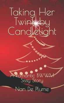 Paperback Taking Her Twink by Candlelight: A Romantic BWWM Sissy Story Book