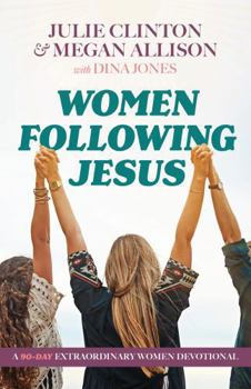 Paperback WOMEN FOLLOWING JESUS: A 90-Day Extraordinary Women Devotional Book